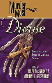 Murder Most Divine (Ecclesiastical Tales of Unholy Crimes) by Ralph M. McInerny, 9781581821215