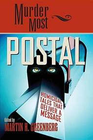 Murder Most Postal (Homicidal Tales That Deliver a Message) by Martin Harry Greenberg, 9781581821628