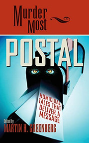 Murder Most Postal (Homicidal Tales That Deliver a Message) - 9781630263850 by Martin Harry Greenberg, 9781630263850