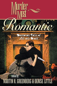 Murder Most Romantic (Passionate Tales of Life and Death) - 9781581821567 by Martin Harry Greenberg, Denise Little, 9781581821567