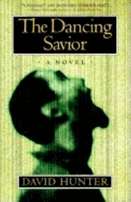 The Dancing Savior by David Hunter, 9781581820102