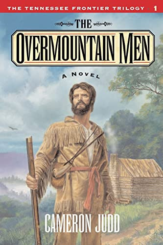 The Overmountain Men by Cameron Judd, 9781581820973
