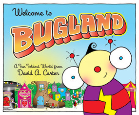 Welcome to Bugland! (A Fun Foldout World from David A. Carter) by David  A. Carter, David  A. Carter, 9781442419629