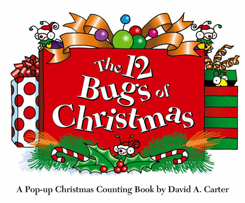 The 12 Bugs of Christmas (A Pop-up Christmas Counting Book) by David  A. Carter, David  A. Carter, 9781442426498