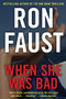 When She Was Bad - 9781620454381 by Ron Faust, 9781620454381
