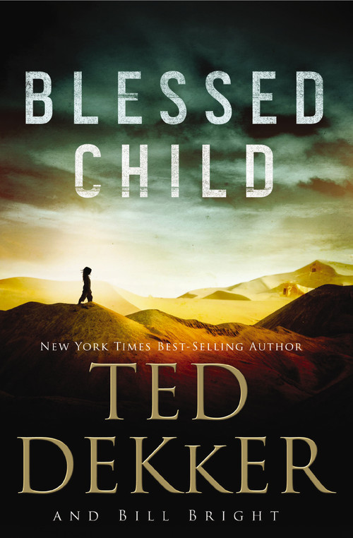 Blessed Child by Ted Dekker, Bill Bright, 9781401688783