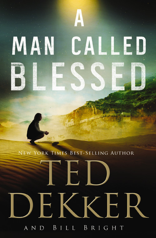 A Man Called Blessed by Ted Dekker, Bill Bright, 9781401688790