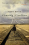 Chasing Fireflies (A novel of healing and hope) by Charles Martin, 9781595543257
