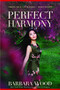 Perfect Harmony - 9781630268787 by Barbara Wood, 9781630268787