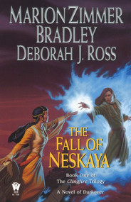 The Fall of Neskaya (The Clingfire Trilogy, Volume I) by Marion Zimmer Bradley, Deborah J. Ross, 9780756400538
