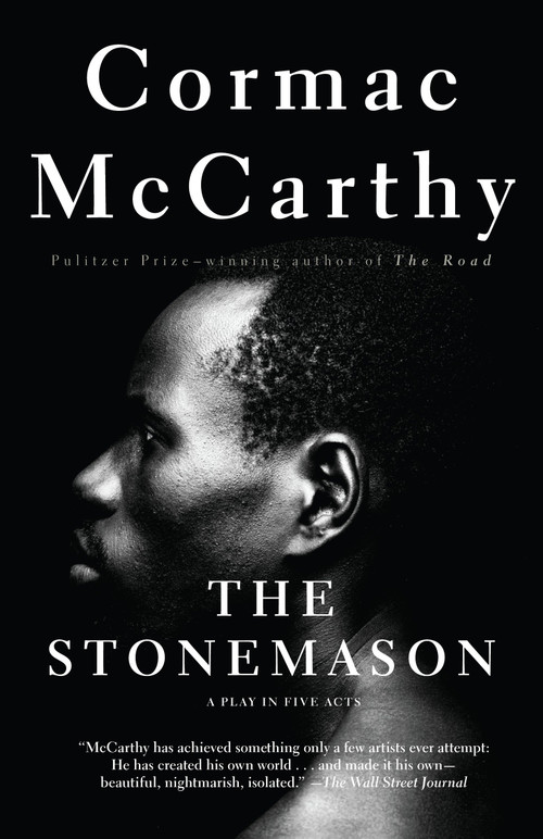 The Stonemason (A Play in Five Acts) by Cormac McCarthy, 9780679762805