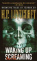 Waking Up Screaming (Haunting Tales of Terror) by H. P. Lovecraft, 9780345458292