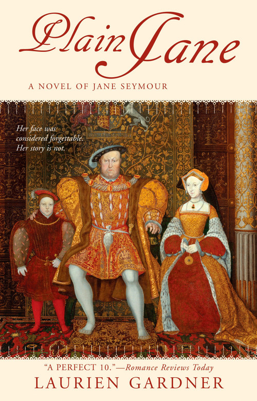 Plain Jane (A Novel of Jane Seymour) by Laurien Gardner, 9780425220948