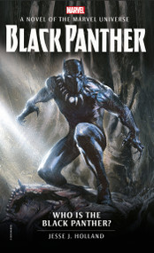 Who is the Black Panther? (A Novel of the Marvel Universe) by Jesse J. Holland, 9781785659478