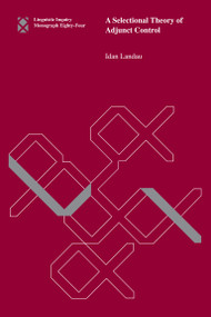 A Selectional Theory of Adjunct Control by Idan Landau, 9780262542852