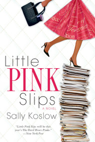 Little Pink Slips by Sally Koslow, 9780425221310