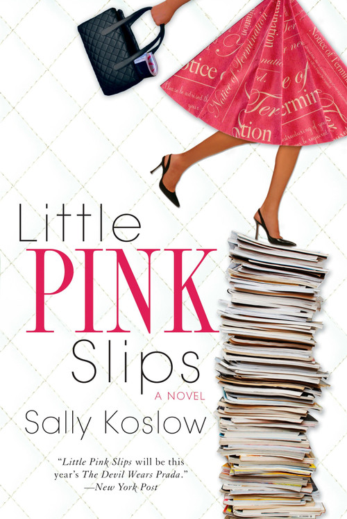 Little Pink Slips by Sally Koslow, 9780425221310