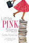 Little Pink Slips by Sally Koslow, 9780425221310