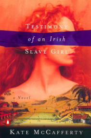 Testimony of an Irish Slave Girl by Kate McCafferty, 9780142001837