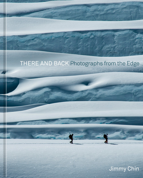 There and Back (Photographs from the Edge) by Jimmy Chin, 9781984859501