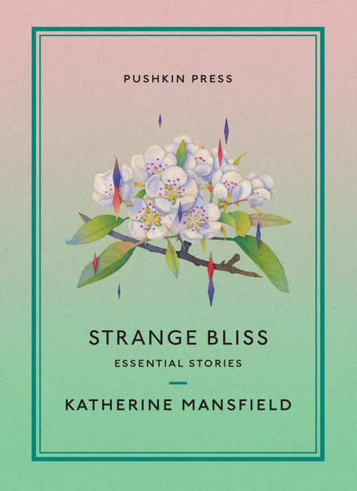 Strange Bliss (Essential Stories) by Katherine Mansfield, 9781782277125