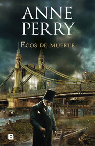 Ecos de muerte / An Echo Of Murder (Spanish Edition) by Anne Perry, 9788466667104