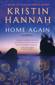 Home Again (A Novel) by Kristin Hannah, 9780345530820