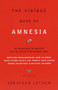 The Vintage Book of Amnesia (An Anthology of Writing on the Subject of Memory Loss) by Jonathan Lethem, 9780375706615