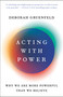 Acting with Power (Why We Are More Powerful Than We Believe) - 9781101903971 by Deborah Gruenfeld, 9781101903971