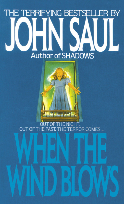 When the Wind Blows (A Novel) by John Saul, 9780440194903
