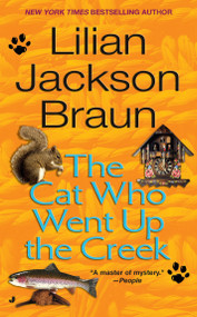 The Cat Who Went Up the Creek by Lilian Jackson Braun, 9780515134384