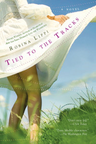 Tied to the Tracks by Rosina Lippi, 9780425215326