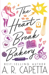 The Heartbreak Bakery by A. R. Capetta, 9781536216530
