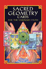 Sacred Geometry Cards for the Visionary Path by Francene Hart, 9781591430926