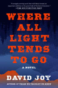 Where All Light Tends to Go by David Joy, 9780425279793
