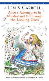 Alice's Adventures in Wonderland & Through the Looking-Glass by Lewis Carroll, 9780553213454