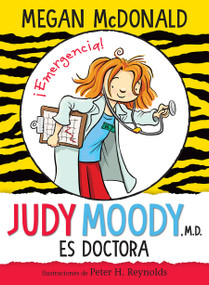 Judy Moody es doctora / Judy Moody, M.D., The Doctor Is In! (Spanish Edition) by Megan McDonald, Peter H. Reynolds, 9781644733394