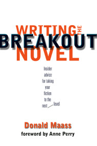 Writing the Breakout Novel by Donald Maass, 9781582971827