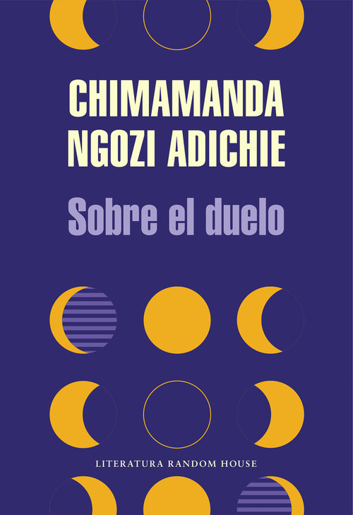 Sobre el duelo / About Mourning (Spanish Edition) by Chimamanda Ngozi Adichie, 9788439739012