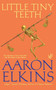 Little Tiny Teeth by Aaron Elkins, 9780425222508