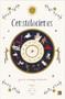 Constelaciones: Guía ilustrada de astrología / Constellations: Illustrated Guide to Astrology (Spanish Edition) by Carlota Santos, 9788417809997