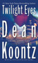 Twilight Eyes (A Thriller) by Dean Koontz, 9780425218648