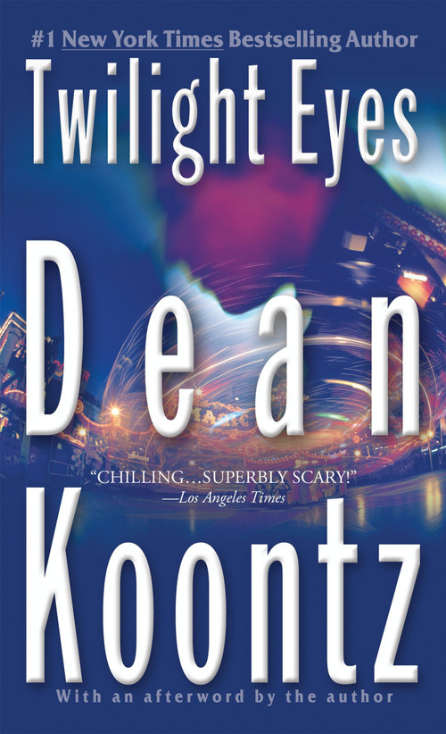 Twilight Eyes (A Thriller) by Dean Koontz, 9780425218648