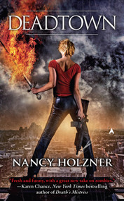 Deadtown by Nancy Holzner, 9780441018130