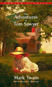 The Adventures of Tom Sawyer (A Novel) - 9780553211283 by Mark Twain, 9780553211283
