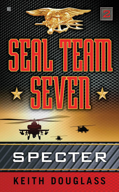 Seal Team Seven 02: Specter by Keith Douglass, 9780425248171