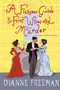 A Fiancée's Guide to First Wives and Murder by Dianne Freeman, 9781496731609