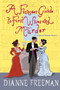 A Fiancée's Guide to First Wives and Murder by Dianne Freeman, 9781496731609
