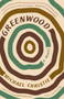 Greenwood (A Novel) by Michael Christie, 9781984822017