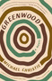 Greenwood (A Novel) by Michael Christie, 9781984822017